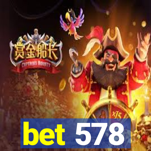 bet 578